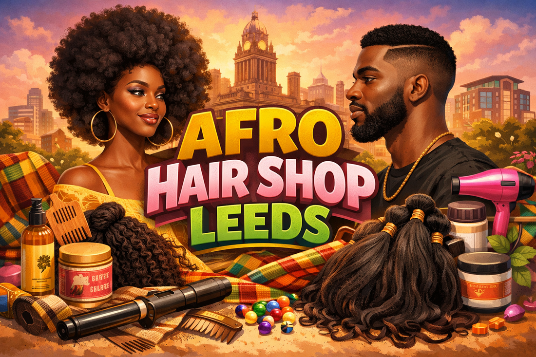 Afro Hair Shop Leeds | Premium Products & Expert Care at CC Hair and Beauty
