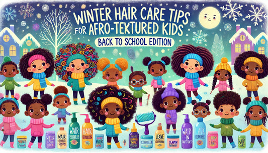 Winter Hair Care Tips for Afro-Textured Kids: Back to School Edition