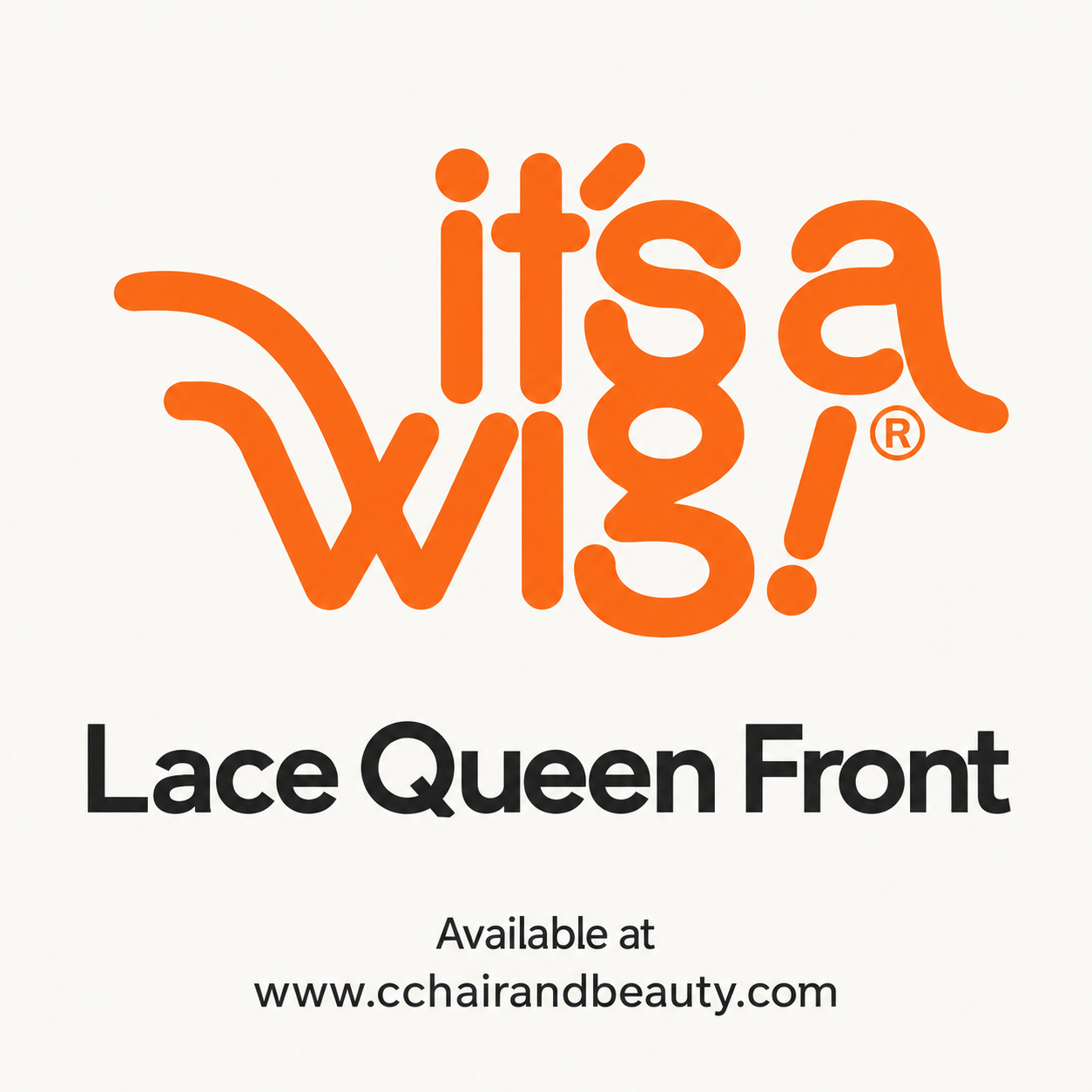 It's a Wig Lace Queen Front